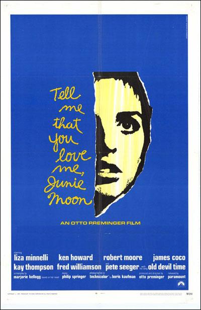 Tell Me that You Love Me, Junie Moon (1970) Otto Preminger, Liza Minnelli, Ken Howard, Robert Moore