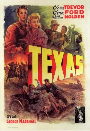 Texas (1941) George Marshall, William Holden, Glenn Ford, Claire Trevor
