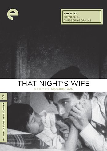 That Night’s Wife (1930) Yasujirô Ozu, Mitsuko Ichimura, Tokihiko Okada, Chishû Ryû