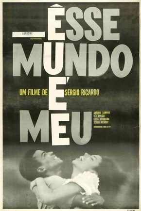 That World and Mine / Êsse Mundo é Meu (1964) Sérgio Ricardo, Antonio Pitanga, Léa Bulcão
