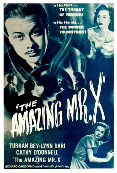 The Amazing Mr. X (1948) Bernard Vorhaus, Turhan Bey, Lynn Bari, Cathy O’Donnell