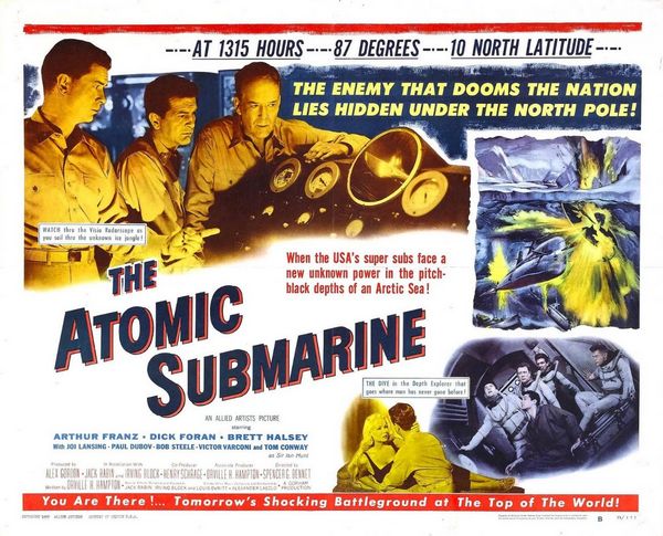 The Atomic Submarine (1959) Spencer Gordon Bennet, Arthur Franz, Dick Foran, Brett Halsey, Horror, Sci-Fi, Thriller