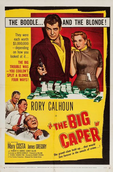 The Big Caper (1957) Robert Stevens, James Gregory, Mary Costa, Rory Calhoun