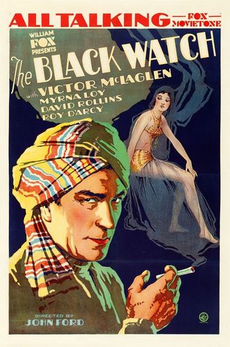 The Black Watch (1929) John Ford, Victor McLaglen, Myrna Loy, David Torrence