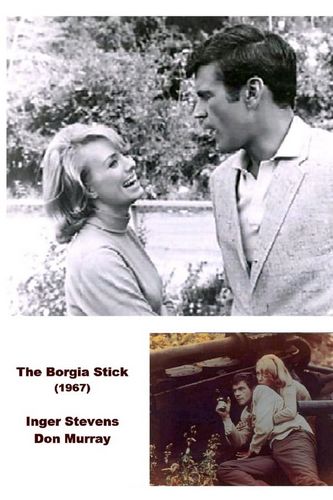 The Borgia Stick (1967) David Lowell Rich, Don Murray, Inger Stevens, Barry Nelson