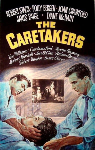The Caretakers (1963) Hall Bartlett, Robert Stack, Polly Bergen, Diane McBain