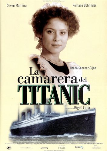 The Chambermaid on the Titanic AKA La femme de chambre du Titanic (1997) Bigas Luna, Olivier Martinez, Romane Bohringer, Aitana Sánchez-Gijón