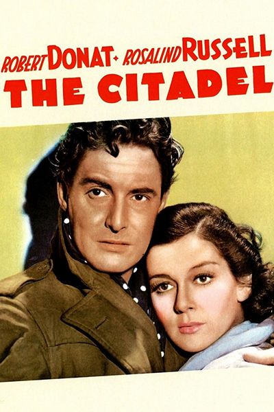 The Citadel (1938) King Vidor, Robert Donat, Rosalind Russell, Ralph Richardson