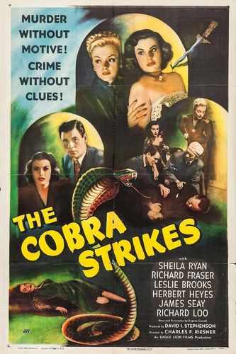 The Cobra Strikes (1948) Charles Reisner, Sheila Ryan, Richard Fraser, Leslie Brooks