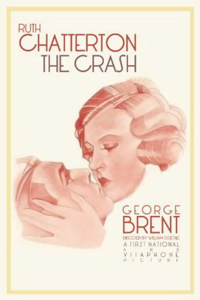 The Crash (1932) William Dieterle, Ruth Chatterton, George Brent, Lois Wilson