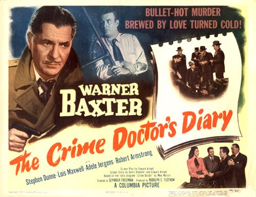 The Crime Doctor’s Diary (1949) Seymour Friedman, Warner Baxter, Stephen Dunne, Lois Maxwell