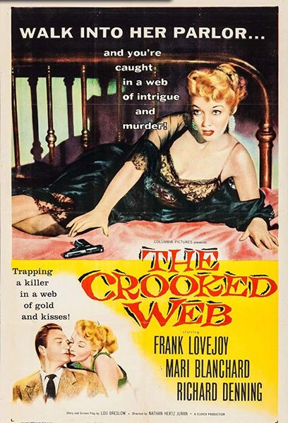 The Crooked Web (1955) Nathan Juran, Frank Lovejoy, Mari Blanchard, Richard Denning