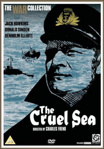 The Cruel Sea (1953) Charles Frend, Jack Hawkins, Donald Sinden, John Stratton