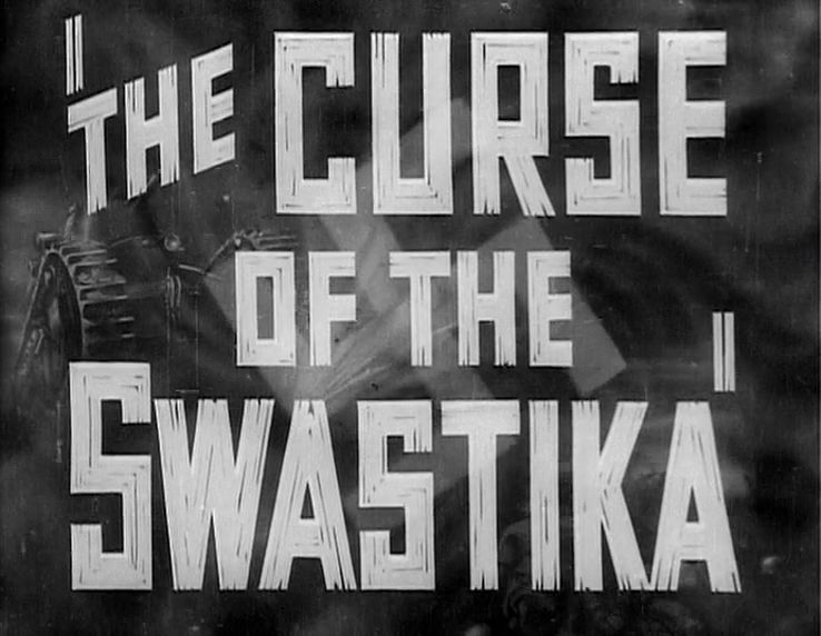 The Curse of the Swastika (1940) Roy de Groot, Bob Danvers Walker