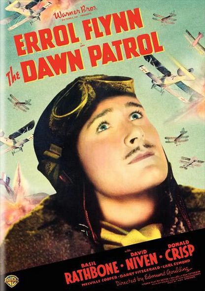 The Dawn Patrol (1938) Edmund Goulding, Errol Flynn, Basil Rathbone, David Niven