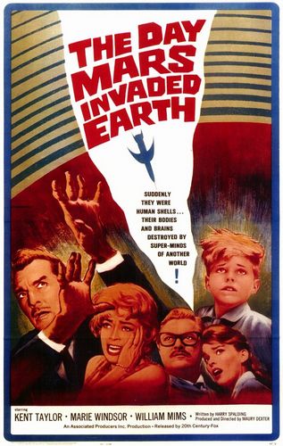 The Day Mars Invaded Earth (1962) Maury Dexter, Kent Taylor, Marie Windsor, William Mims