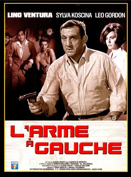 The Dictator’s Guns / L’arme à gauche (1965) Claude Sautet, Lino Ventura, Sylva Koscina, Leo Gordon