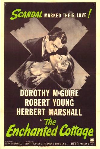 The Enchanted Cottage (1945) John Cromwell, Dorothy McGuire, Robert Young, Herbert Marshall