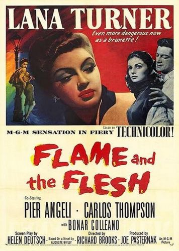 Flame and the Flesh (1954) Richard Brooks, Lana Turner, Pier Angeli, Carlos Thompson
