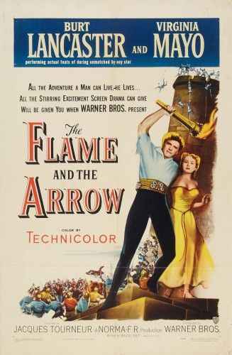The Flame and the Arrow (1950) Jacques Tourneur, Burt Lancaster, Virginia Mayo, Robert Douglas