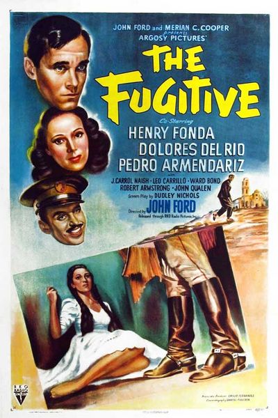 The Fugitive (1947) John Ford, Emilio Fernández, Henry Fonda, Dolores del Rio, Pedro Armendáriz