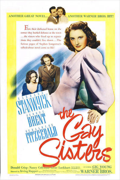 The Gay Sisters (1942) Irving Rapper, Barbara Stanwyck, George Brent, Geraldine Fitzgerald