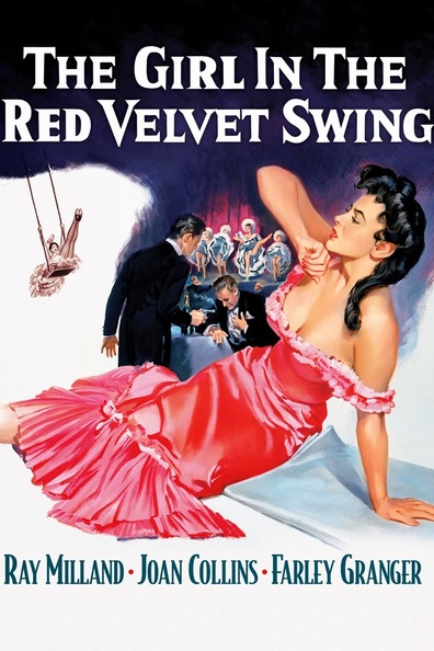 The Girl in the Red Velvet Swing (1955) Richard Fleischer, Ray Milland, Joan Collins, Farley Granger