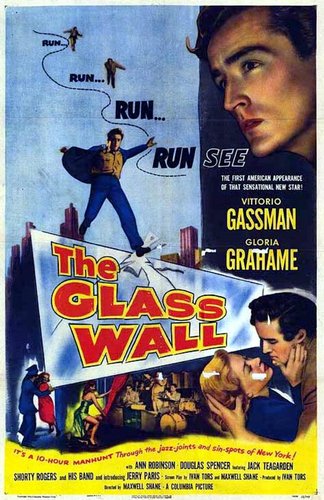 The Glass Wall (1953) Maxwell Shane, Vittorio Gassman, Gloria Grahame, Ann Robinson