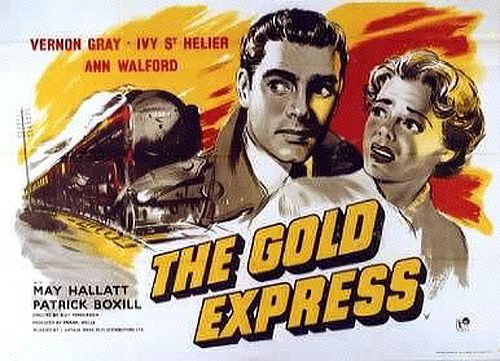 The Gold Express (1955) Guy Fergusson, Colin Bell, Vernon Gray, Ann Walford, May Hallatt
