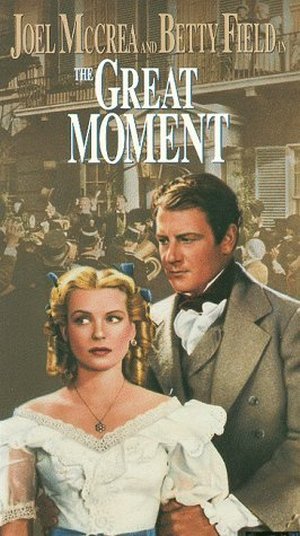 The Great Moment (1944) Preston Sturges, Joel McCrea, Betty Field, Harry Carey, Biography, Comedy, Drama