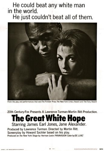 The Great White Hope (1970) Martin Ritt, James Earl Jones, Jane Alexander, Lou Gilbert