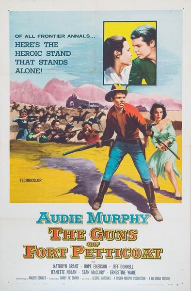 The Guns of Fort Petticoat (1957) George Marshall, Audie Murphy, Kathryn Grant, Hope Emerson
