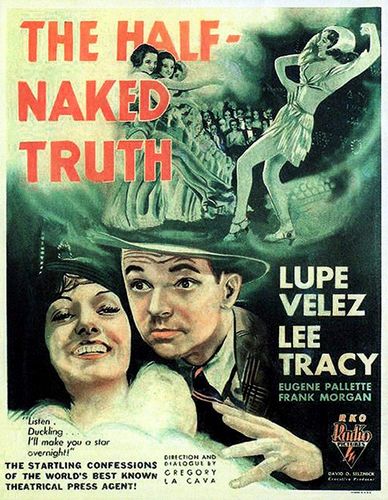 The Half-Naked Truth (1932) Gregory La Cava, Lupe Velez, Lee Tracy, Eugene Pallette
