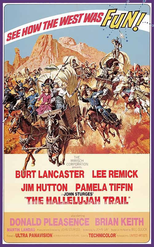 The Hallelujah Trail (1965) John Sturges, Burt Lancaster, Lee Remick, Jim Hutton
