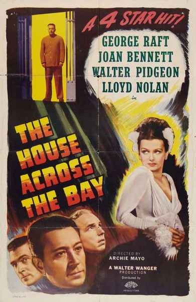 The House Across The Bay (1940) Archie Mayo, George Raft, Joan Bennett, Lloyd Nolan