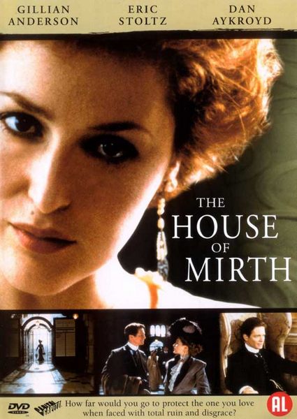 The House of Mirth (2000) Terence Davies, Gillian Anderson, Dan Aykroyd, Eleanor Bron
