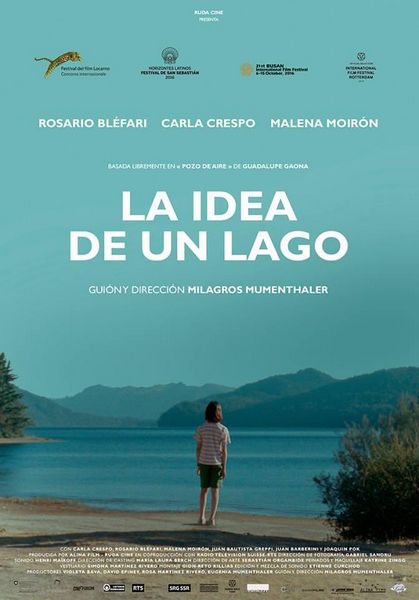 The Idea of a Lake (2016) Milagros Mumenthaler, Juan Barberini, Rosario Bléfari, Carla Crespo