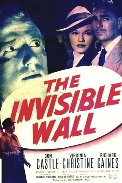 The Invisible Wall (1947) Eugene Forde, Don Castle, Virginia Christine, Richard Gaines
