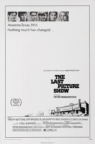 The Last Picture Show (1971) Peter Bogdanovich, Timothy Bottoms, Jeff Bridges, Cybill Shepherd
