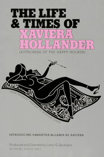 The Life and Times of Xaviera Hollander (1974) Larry G. Spangler, Samantha McLaren, Rick Cassidy, John Holmes