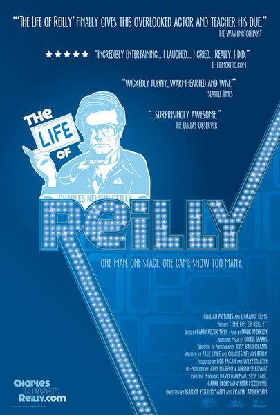 The Life of Reilly (2006) Frank L. Anderson, Barry Poltermann, Charles Nelson Reilly