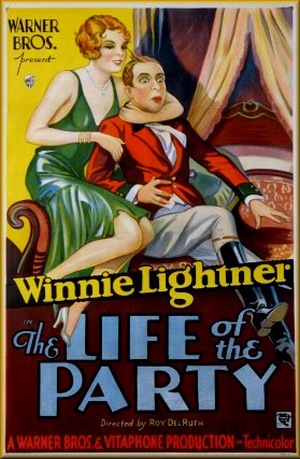 The Life of the Party (1930) Roy Del Ruth, Winnie Lightner, Irene Delroy, Jack Whiting