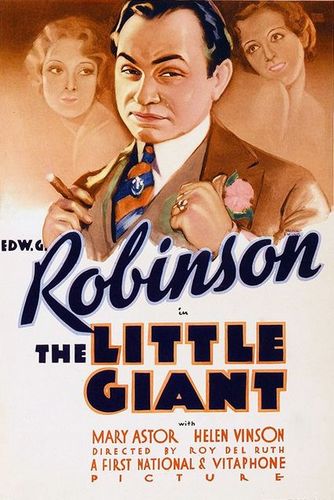 The Little Giant (1933) Roy Del Ruth, Edward G. Robinson, Mary Astor, Helen Vinson