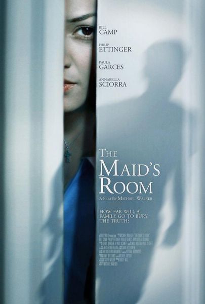 The Maid’s Room (2013) Michael Walker, Paula Garcés, Annabella Sciorra, Bill Camp