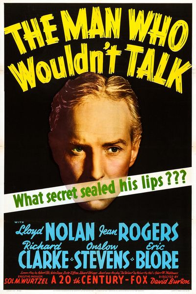The Man Who Wouldn’t Talk (1940) David Burton, Lloyd Nolan, Jean Rogers, Richard Clarke