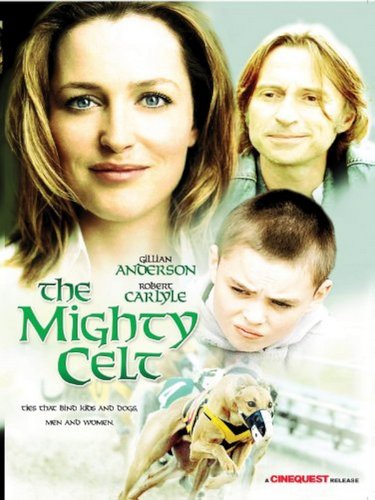 The Mighty Celt (2005) Pearse Elliott, Ken Stott, Tyrone McKenna, Gillian Anderson