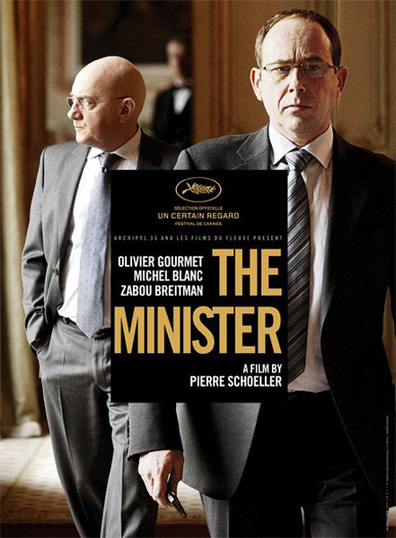 The Minister (2011) Pierre Schoeller, Olivier Gourmet, Michel Blanc, Zabou Breitman, Drama