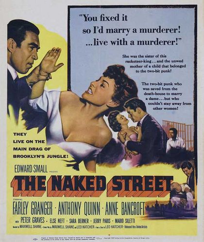 The Naked Street (1955) Maxwell Shane, Farley Granger, Anthony Quinn, Anne Bancroft