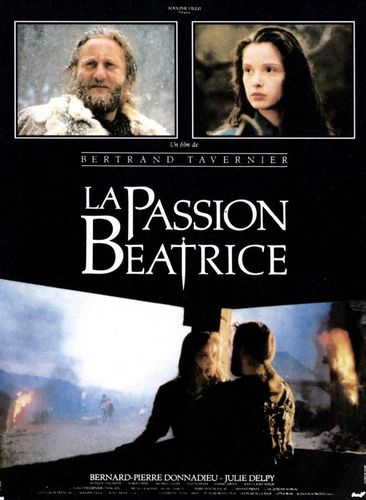 The Passion of Beatrice / La passion Béatrice (1987) Bertrand Tavernier, Bernard-Pierre Donnadieu, Julie Delpy, Nils Tavernier