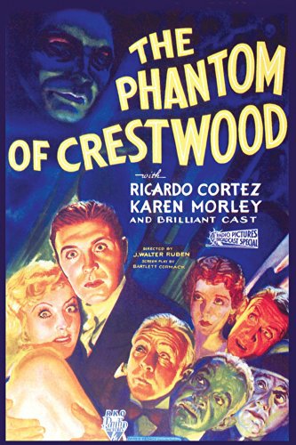 The Phantom of Crestwood (1932) J. Walter Ruben, Ricardo Cortez, Karen Morley, Anita Louise